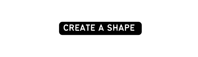 Create a shape