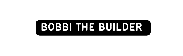 bobbi the builder